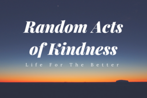 Random Acts of Kindness