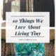 10 Things We Love About Living In A Tiny House