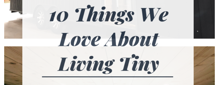 10 Things We Love About Living Tiny Logo
