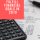 How to Fulfill Financial Goals in 2019 as a Personal Finance Manager
