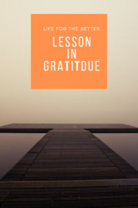 Lesson In Gratitude