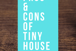 Pros & Cons of Tiny House Living
