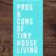 Pros and Cons of Living In A Tiny House