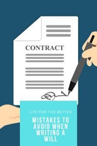 Mistakes To Avoid When Writing a Will