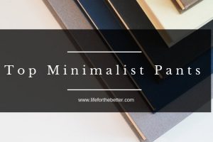 Top Minimalist Pants