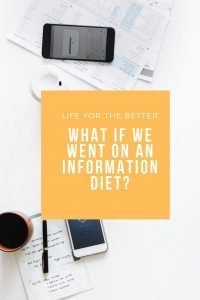 What if we went on an information diet?