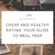 Cheap and Healthy Eating: Your Guide to Meal Prep