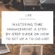 Mastering Time Management: A Step-by-Step Guide on How to Set Up a To-Do List